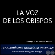 LA VOZ DE LOS OBISPOS - Por ALCIBADES GONZLEZ DELVALLE - Domingo, 23 de Diciembre de 2018